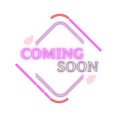 Coming Soon Neon Vector Art Png Coming Soon Neon Light Effect With