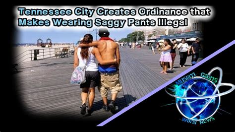 Tennessee City Creates Ordinance That Makes Wearing Saggy Pants Illegal