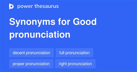 Good Pronunciation Synonyms 34 Words And Phrases For Good Pronunciation