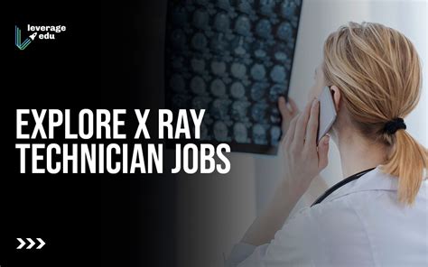 X Ray Technician Jobs And Career Scope Leverage Edu