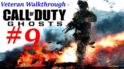 Call Of Duty Ghosts Full Veteran Walkthrough Part 9 The Hunted Youtube