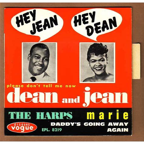 Hey Jean Hey Dean Please Dont Tell Me Now The Harps Marie Daddys Going Away Again De