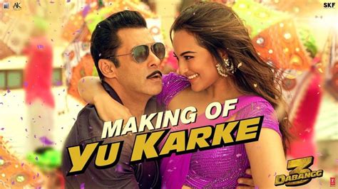Dabangg 3 Song Yu Karke Making Salman Khan Sonakshi Sinha And The Crew Are Hooked On To