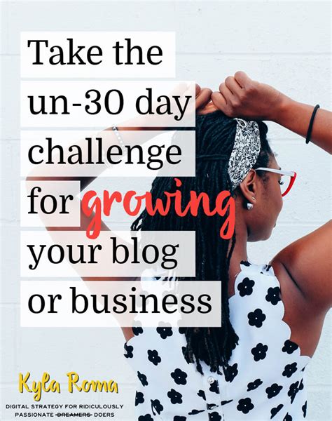 Take The Un 30 Day Challenge For Growing Your Blog And Business