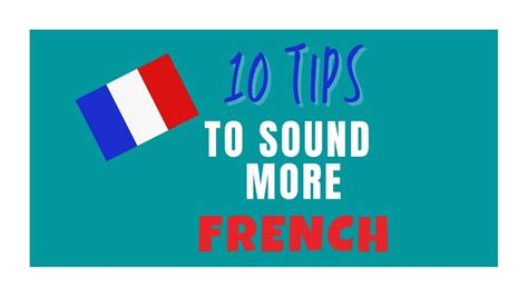 10 Tips To Sound More French French Online Language Courses The