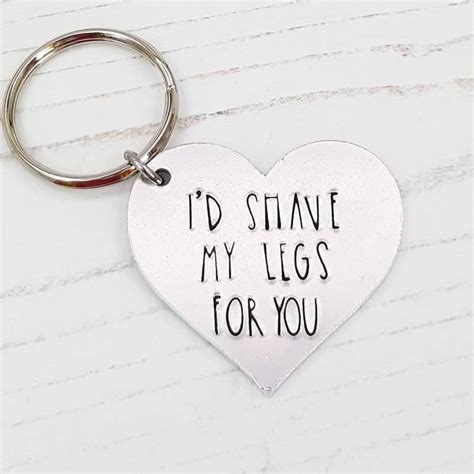 Id Shave My Legs For You Keyring Stamped With Love