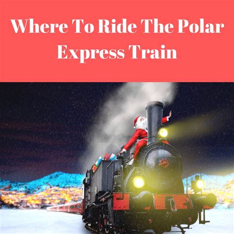 Where To Ride The Polar Express Train