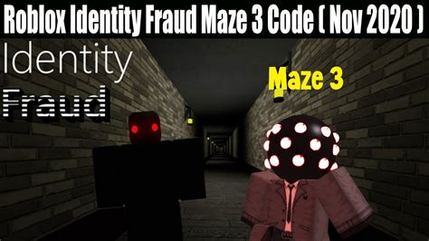 Roblox Identity Fraud Maze 3 Code Nov 2020 Are You Stuck In Maze 3