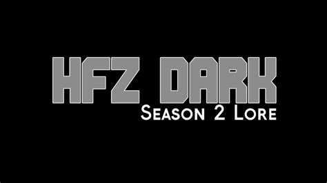 Hfz Dark Season 2 Lore Youtube