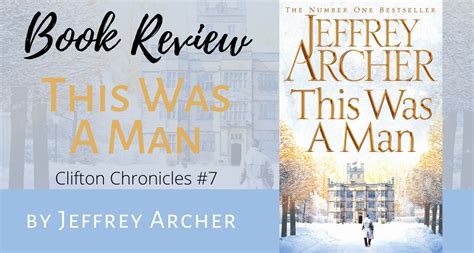 This Was A Man By Jeffrey Archer The Clifton Chronicles Book 7