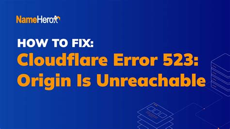 How To Fix Cloudflare Error Origin Is Unreachable