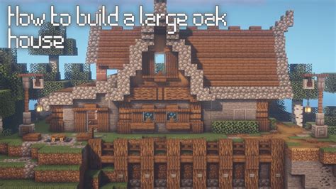 Minecraft Come Costruire Un Ampia Casa In Legno Di Quercia Oak Wood