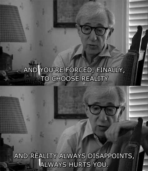 Reality Woody Allen Quotes Movie Quotes Cinema Quotes