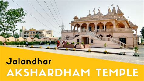 Akshardham Temple Jalandhar Baps Swaminarayan Mandir Youtube