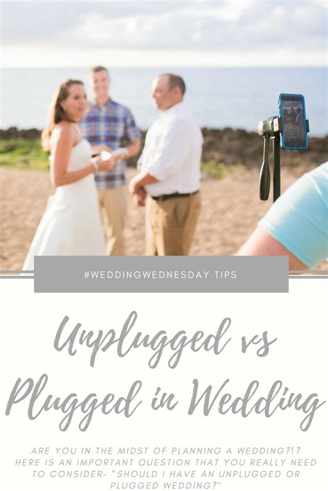 Should I Have An Unplugged Wedding Check Out The Blog Today To Find