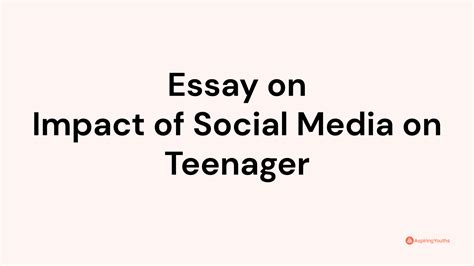 Essay On Impact Of Social Media On Teenager