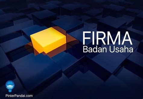 Sewaktu mau interview ane udh. Firma - Pengertian Dan Contoh Tentang Badan Usaha Firma