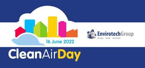 Clean Air Day 2022 Envirotech Ltd