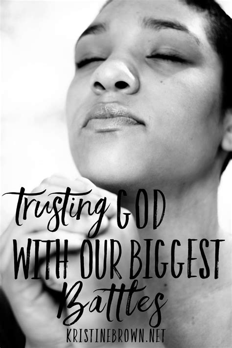 Trusting God With Our Biggest Battles — Kristine Brown Author In 2021