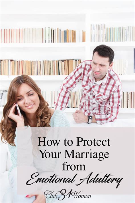 How To Protect Your Marriage From Emotional Adultery Overcoming