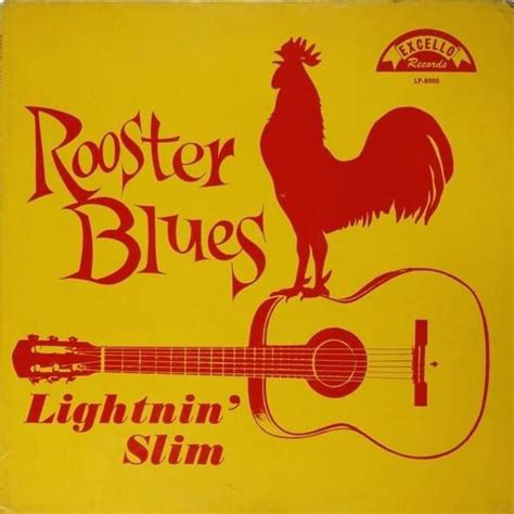 Lightnin Slim Rooster Blues Lyrics And Tracklist Genius