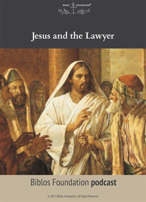 Jesus And The Lawyer Biblos Foundation