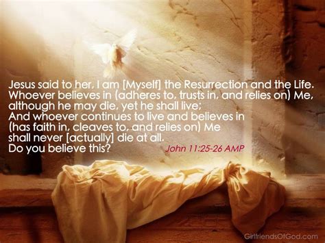 Pictures are worth a thousand words. He is Risen! John 11:25-26 (With images) | Jesus quotes, Biblical inspiration, John 11 25 26