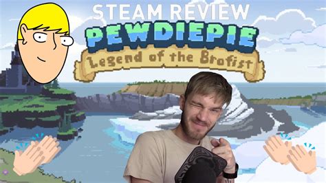 Steam Review Pewdiepie Legend Of The Brofist Youtube