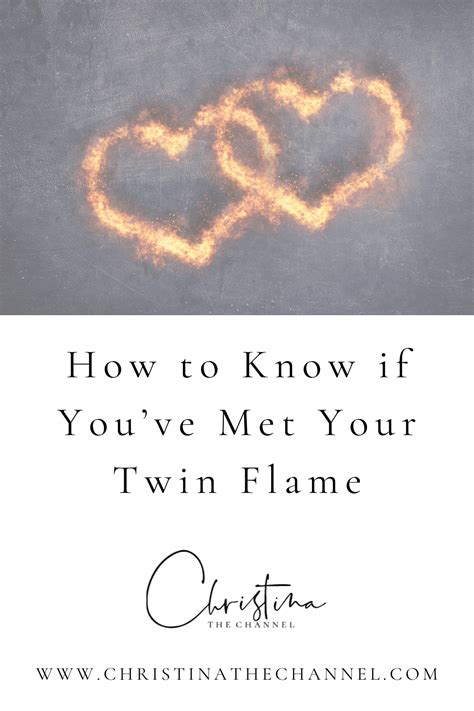 How To Know If Youve Met Your Twin Flame Christina The Channel