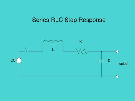 Ppt Series Rlc Step Response Powerpoint Presentation Free Download