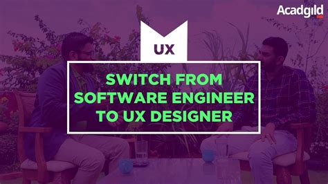 Software Engineer to UX Designer | How to Switch Job in UX Design from