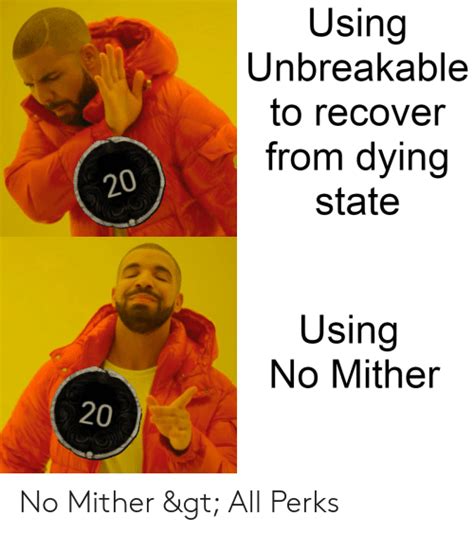 Using Unbreakable To Recover From Dying 20 State Using No Mither 20 No
