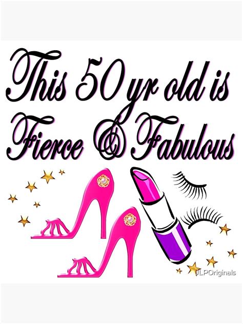 Pretty 50 Fierce And Fabulous 50th Birthday Art Print By Jlporiginals