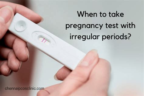 When To Take Pregnancy Test With Irregular Periods Pcos Treatment In