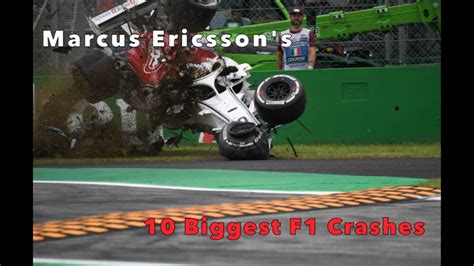 Marcus Ericssons 10 Biggest F1 Crashes Youtube