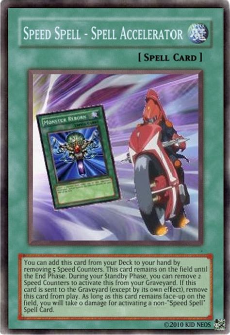 (refer also to the image below) when dealing for the game of. Speed Spell - Spell Accelerator - Yu-Gi-Oh Card Maker Wiki - Cards, decks, booster packs, and more