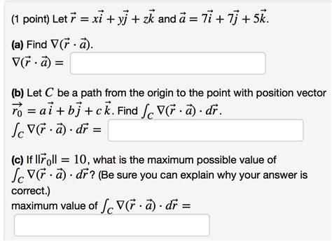 solved let r xi yj zk and a 7i 7j 5k find v r