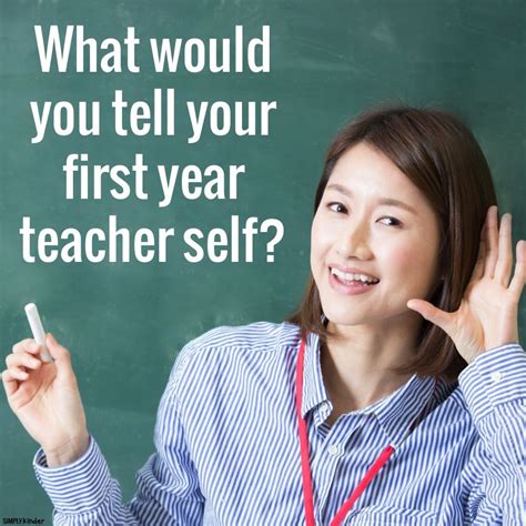 What Would You Tell Your First Year Teacher Self Simply Kinder
