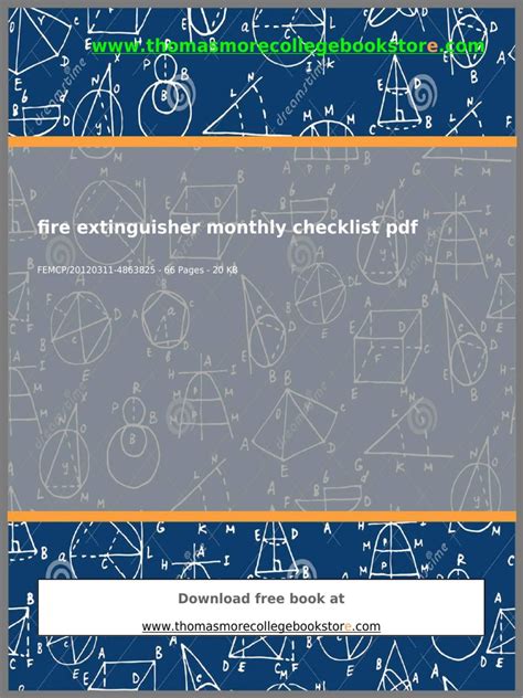 Periodic inspection of fire extinguishers shall include a check of at least the following items: Fire Extinguisher Monthly Checklist PDF | File Format | Portable Document Format