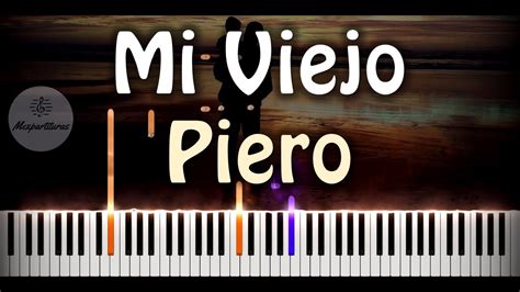 Piero Mi Viejo Piano Cover Youtube
