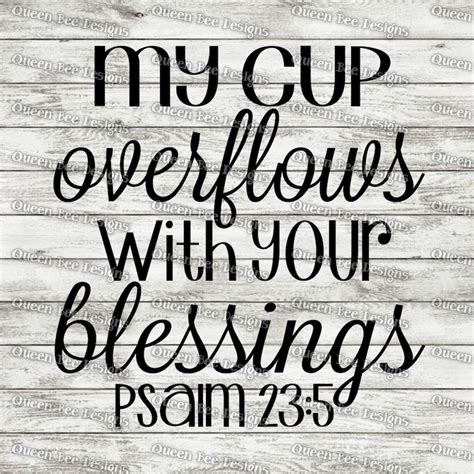 My Cup Overflows Svg Psalm 235 Svg King Svg Jesus Svg Etsy