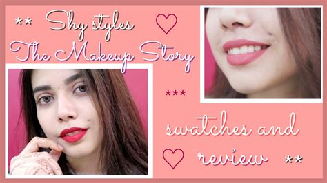 Shy Styles The Makeup Story Liquid Lipstick Review And Swatches