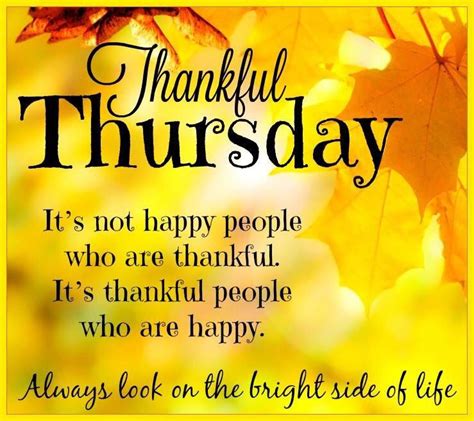 Thankful Thursday Look On The Bright Side Of Life Happy Thursday