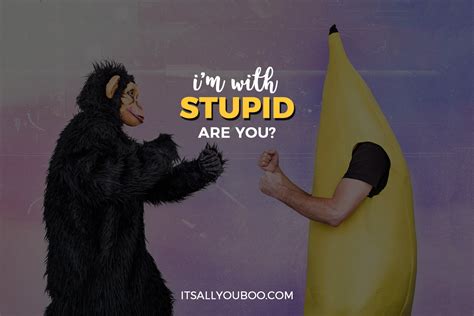 Im With Stupid Are You Its All You Boo