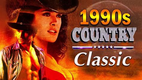 best classic country songs of 1990s greatest 90s country music hits top 100 country songs