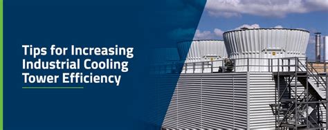 Tips For Increasing Industrial Cooling Tower Efficiency Chardon Labs