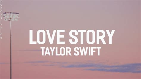 Love Story Taylor Swift Lyrics Youtube