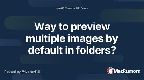 Way To Preview Multiple Images By Default In Folders Macrumors Forums