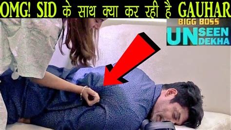 Bigg Boss Today Gauhar Khan Hina Khan Massaging Sidharth Shukla In Unseen Undekha Video