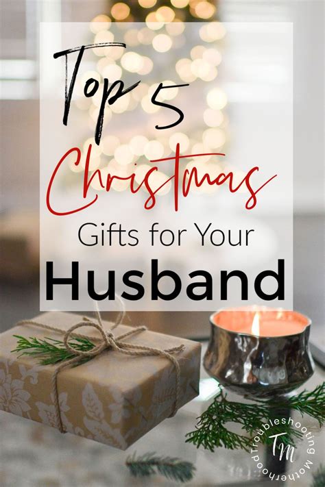 The Best Christmas Gifts For Your Husband Christmas Gifts For Husband Top Christmas Gifts